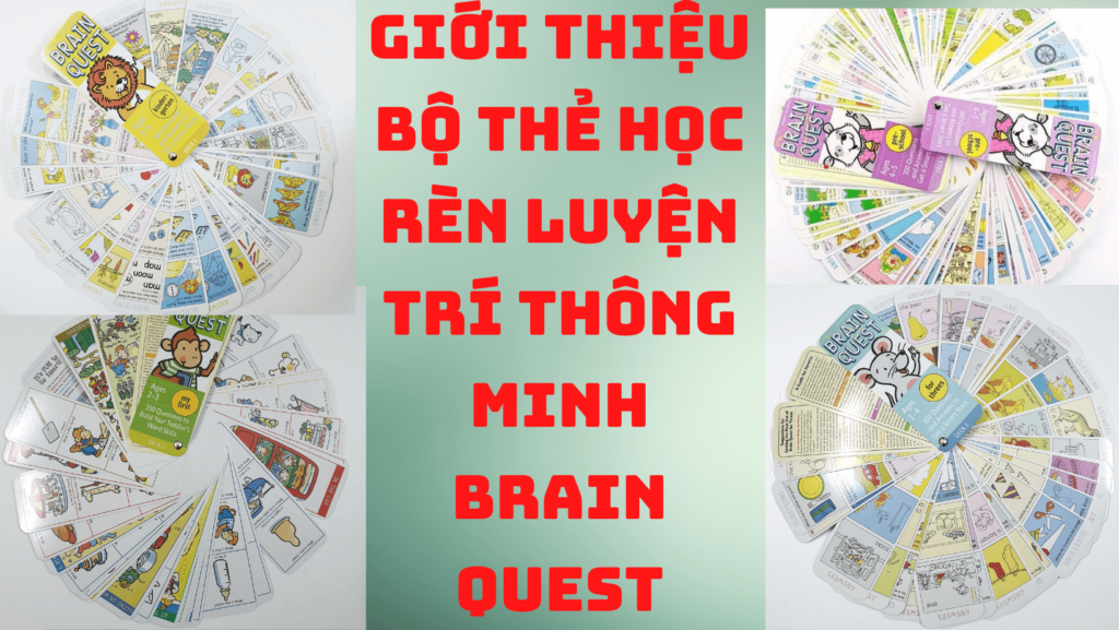 GIỚI THIỆU BỘ THẺ HỌC RÈN LUYỆN TRÍ THÔNG MINH BRAIN QUEST 1 gioi thieu ve bo sach razkids 3 1