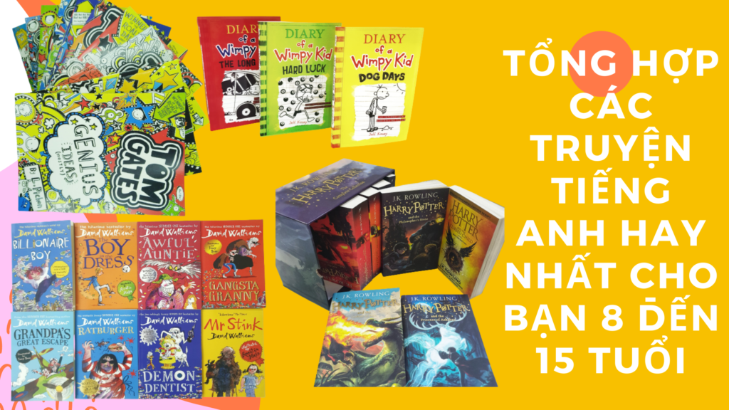 Tổng hợp các truyện tiếng Anh hay nhất cho bạn 8-15 tuổi 1 tong hop cac truyen tieng anh hay nhat cho ban 8 den 15 tuoi