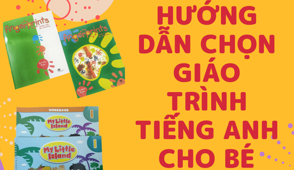 Hướng dẫn cách chọn tài liệu tiếng Anh cho trẻ em