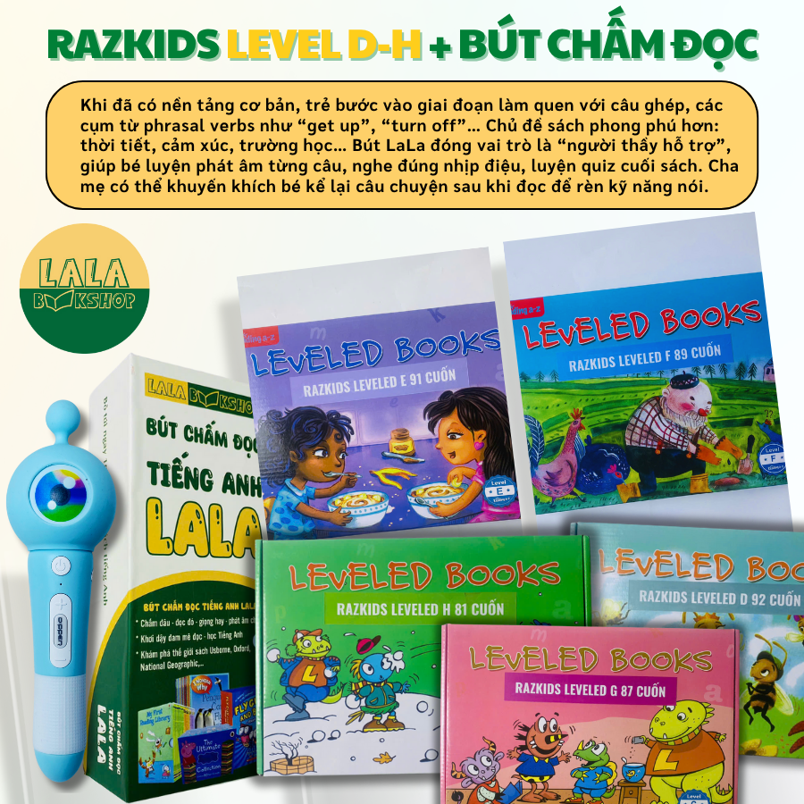 KẾT HỢP BÚT CHẤM ĐỌC LALA CÙNG SERI RAZKIDS - PHƯƠNG PHÁP HỌC TẬP HIỆU QUẢ VÀ ĐƠN GIẢN CHO BÉ 4 razkids level D-H