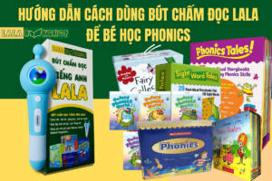 Hướng Dẫn Cách Dùng Bút Chấm Đọc Thông Minh Lala Để Bé Học Phonics Hiệu Quả Tại Nhà 12 cover ads butchamdoc
