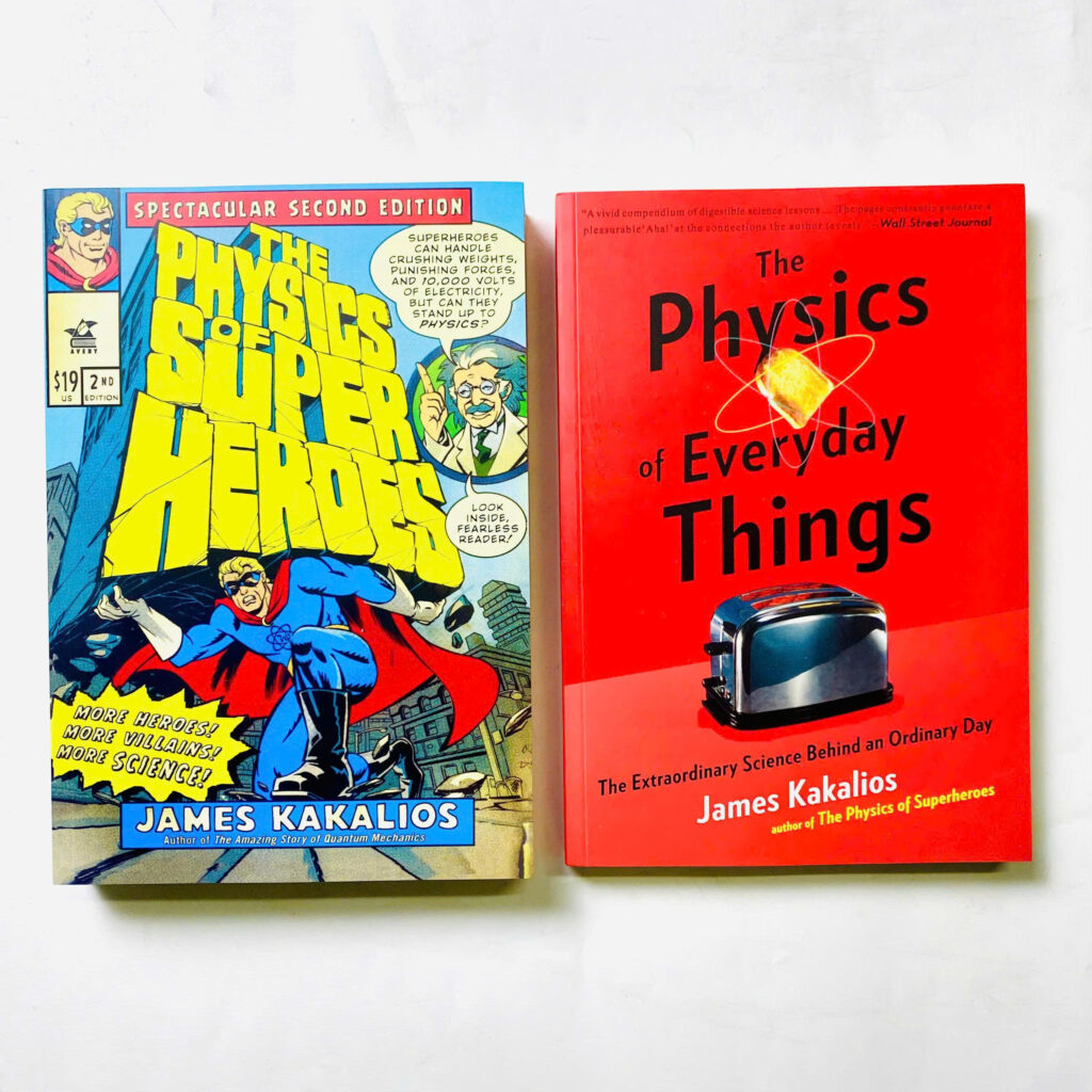 The Physics of Everyday Things & The Physics of Superheroes